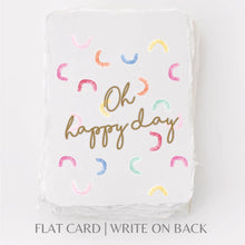 Load image into Gallery viewer, Oh Happy Day Greeting Card