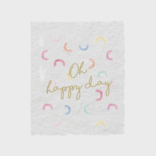 Load image into Gallery viewer, Oh Happy Day Greeting Card