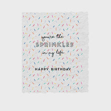 Load image into Gallery viewer, You&#39;re the Sprinkles Greeting Card